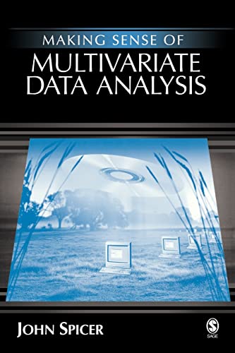 Making Sense of Multivariate Data Analysis: An Intuitive Approach (9781412904018) by Spicer, John