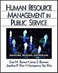 Stock image for Human Resource Management in Public Service: Paradoxes, Processes, and Problems for sale by SecondSale