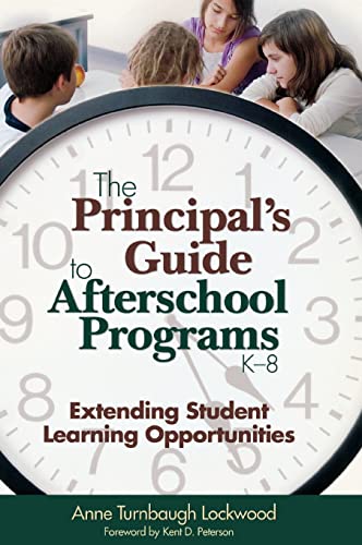 Stock image for The Principal's Guide to Afterschool Programs, K-8 : Extending Student Learning Opportunities for sale by Better World Books