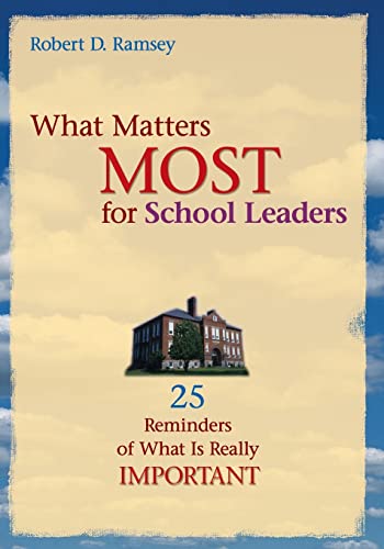 Imagen de archivo de What Matters Most for School Leaders: 25 Reminders of What Is Really Important a la venta por Wonder Book