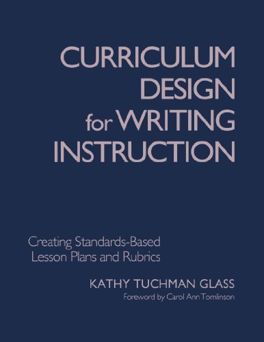 9781412904568: Curriculum Design for Writing Instruction: Creating Standards-Based Lesson Plans and Rubrics
