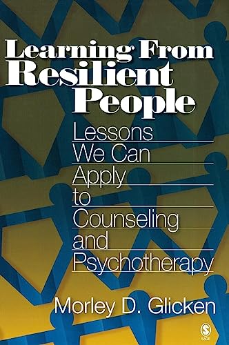 Beispielbild fr Learning from Resilient People : Lessons We Can Apply to Counseling and Psychotherapy zum Verkauf von Better World Books