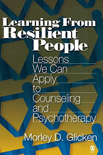 Stock image for Learning from Resilient People: Lessons We Can Apply to Counseling and Psychotherapy for sale by BookHolders