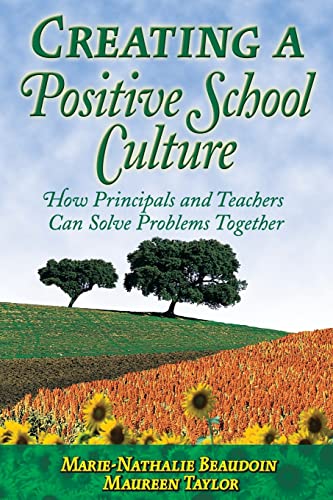 Stock image for Creating a Positive School Culture : How Principals and Teachers Can Solve Problems Together for sale by Better World Books: West