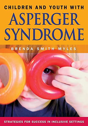 9781412904988: Children and Youth With Asperger Syndrome: Strategies for Success in Inclusive Settings