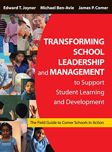 9781412905107: Transforming School Leadership and Management to Support Student Learning and Development: The Field Guide to Comer Schools in Action