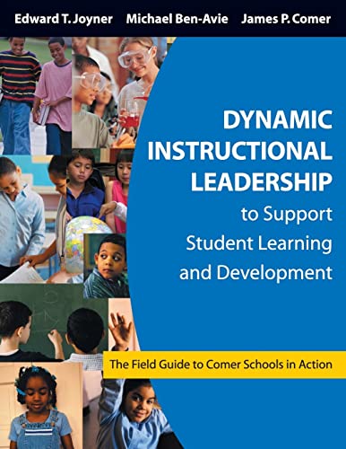 Beispielbild fr Dynamic Instructional Leadership to Support Student Learning and Development: The Field Guide to Comer Schools in Action zum Verkauf von Inquiring Minds