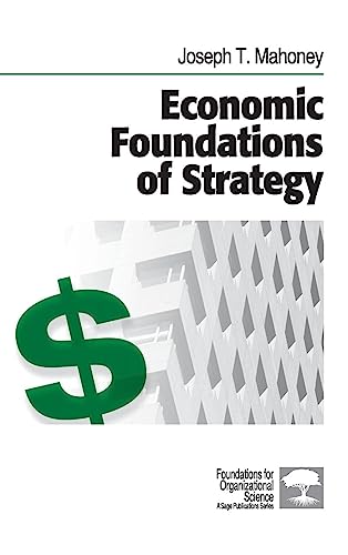 9781412905428: Economic Foundations of Strategy (Foundations for Organizational Science)