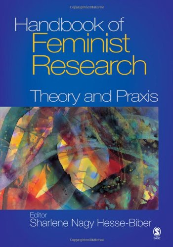Stock image for Handbook of Feminist Research: Theory and Praxis for sale by GoldBooks