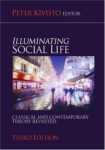 Stock image for Illuminating Social Life: Classical and Contemporary Theory Revisited, 3rd for sale by a2zbooks