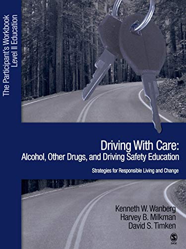 Beispielbild fr Driving with Care: Alcohol, Other Drugs, and Driving Safety Education-Strategies for Responsible Living: The Participants Workbook, Level II Education zum Verkauf von Colorado's Used Book Store