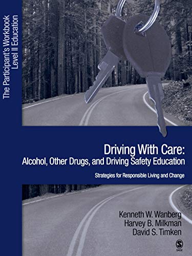 Imagen de archivo de Driving with Care: Alcohol, Other Drugs, and Driving Safety Education-Strategies for Responsible Living: The Participants Workbook, Level II Education a la venta por Irish Booksellers