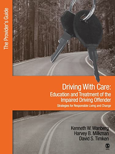 Beispielbild fr Driving With Care:Education and Treatment of the Impaired Driving Offender-Strategies for Responsible Living: The Providers Guide zum Verkauf von gwdetroit