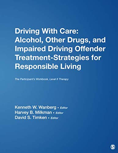 Beispielbild fr Driving with Care: Alcohol, Other Drugs, and Impaired Driving Offender Treatment-Strategies for Responsible Living: The Participant's Workbook, Level II Therapy zum Verkauf von HPB-Red