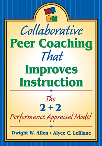 9781412906098: Collaborative Peer Coaching That Improves Instruction: The 2 + 2 Performance Appraisal Model