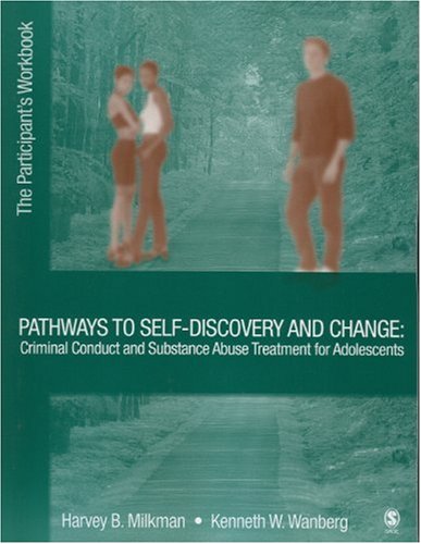 Imagen de archivo de Pathways to Self-Discovery and Change : Criminal Conduct and Substance Abuse Treatment for Adolescents a la venta por Better World Books