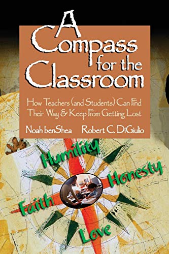 9781412906258: A Compass for the Classroom: How Teachers (and Students) Can Find Their Way & Keep From Getting Lost
