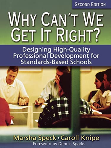 Beispielbild fr Why Can t We Get It Right?: Designing High-Quality Professional Development for Standards-Based Schools zum Verkauf von BooksRun