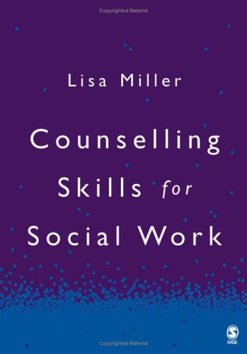 Counselling Skills for Social Work (9781412907149) by Miller, Lisa