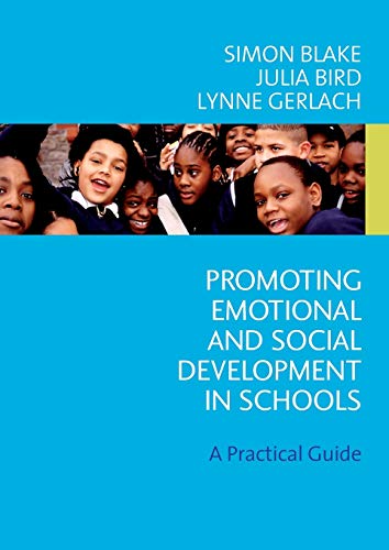 Beispielbild fr Promoting Emotional and Social Development in Schools: A Practical Guide zum Verkauf von WorldofBooks