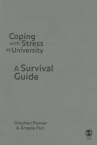 Coping with Stress at University: A Survival Guide (9781412907323) by Palmer, Stephen; Puri, Angela
