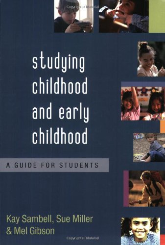 Stock image for Studying Childhood and Early Childhood: A Guide for Students for sale by AwesomeBooks