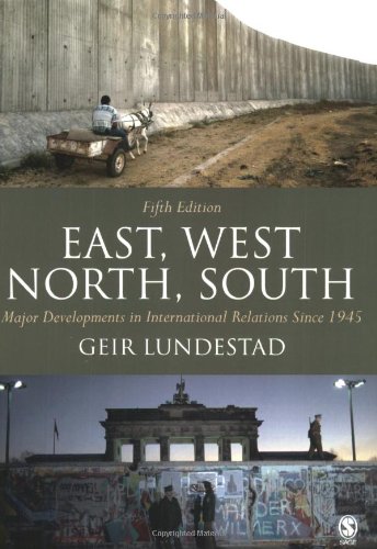 Imagen de archivo de East, West, North, South: Major Developments in International Politics Since 1945 a la venta por WorldofBooks