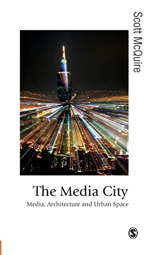 9781412907934: The Media City: Media, Architecture and Urban Space (Published in association with Theory, Culture & Society)