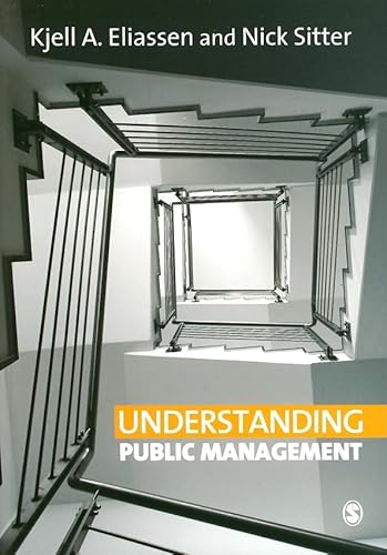 Understanding Public Management - Eliassen, Kjell A; Sitter, Nick