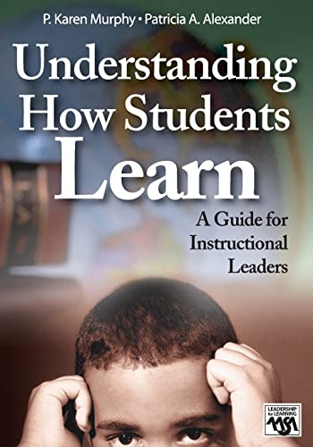 9781412908863: Understanding How Students Learn: A Guide for Instructional Leaders (Leadership for Learning Series)