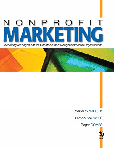 Beispielbild fr Nonprofit Marketing: Marketing Management for Charitable and Nongovernmental Organizations zum Verkauf von ThriftBooks-Dallas