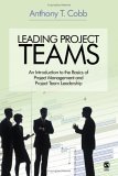 Beispielbild fr Leading Project Teams: An Introduction to the Basics of Project Management and Project Team Leadership zum Verkauf von BookHolders