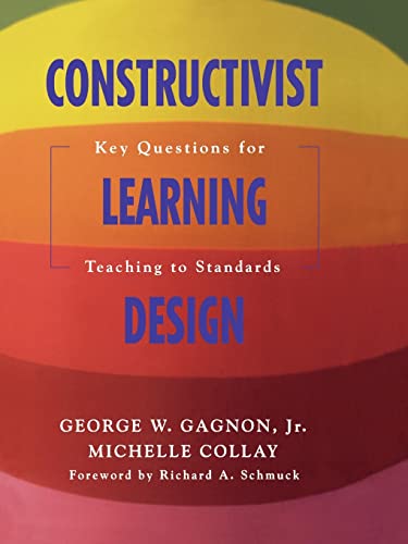 Imagen de archivo de Constructivist Learning Design: Key Questions for Teaching to Standards a la venta por BooksRun