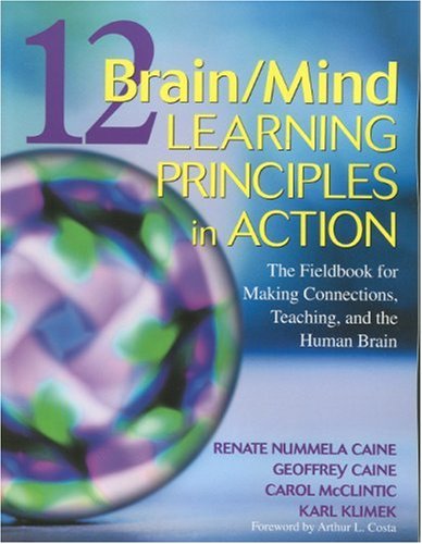 Beispielbild fr 12 Brain/Mind Learning Principles in Action: The Fieldbook for Making Connections, Teaching, and the Human Brain zum Verkauf von Wonder Book