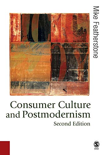 Beispielbild fr Consumer Culture and Postmodernism (Published in association with Theory, Culture & Society) zum Verkauf von SecondSale