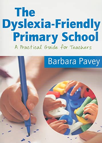 Imagen de archivo de The Dyslexia-Friendly Primary School: A Practical Guide For Teachers a la venta por WorldofBooks