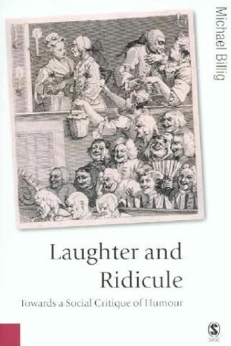9781412911436: Laughter and Ridicule: Towards a Social Critique of Humour