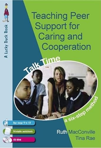 Stock image for Teaching Peer Support for Caring and Co-operation: Talk time, a Six-Step Method for 9-12 Year Olds (Lucky Duck Books) for sale by Phatpocket Limited