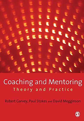 Beispielbild fr Coaching and Mentoring: Theory and Practice Bob Garvey; Paul Stokes and David Megginson zum Verkauf von online-buch-de