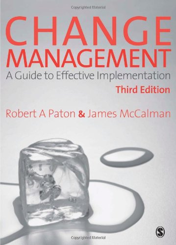 Change Management: A Guide to Effective Implementation (9781412912204) by Paton, Robert A; McCalman, James