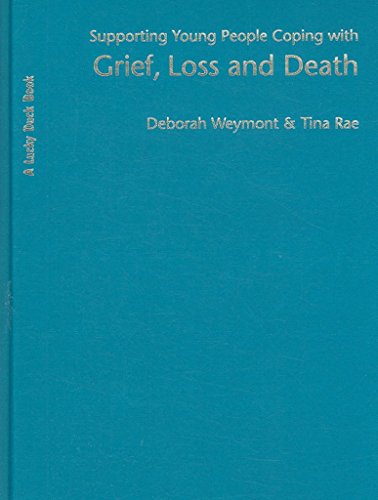 9781412913119: Supporting Young People Coping with Grief, Loss and Death (Lucky Duck Books)