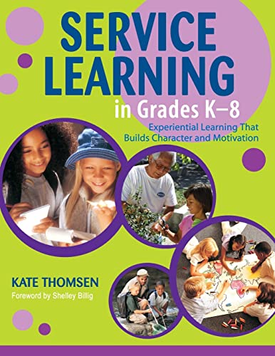 Stock image for Service Learning in Grades K-8: Experiential Learning That Builds Character And Motivation for sale by Revaluation Books
