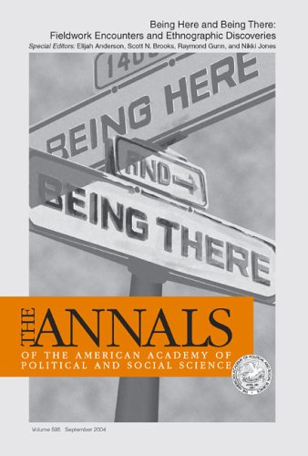 Stock image for The ANNALS of The American Academy of Political and Social Science Volume 595, September 2004, Being Here And Being There: Fieldwork encounters And Ethnographic Discoveries for sale by Neatstuff