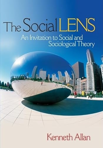 9781412914093: The Social Lens: An Invitation to Social and Sociological Theory