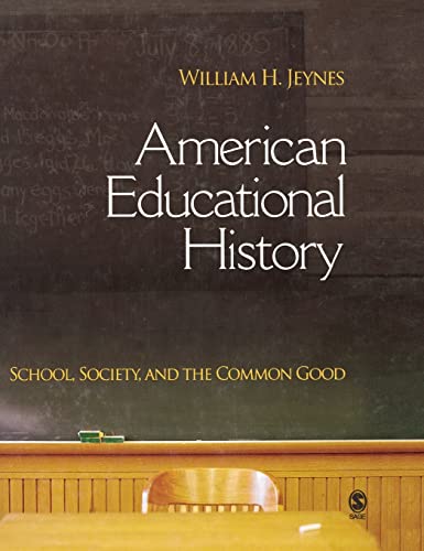 Beispielbild fr American Educational History: School, Society, and the Common Good zum Verkauf von Ria Christie Collections