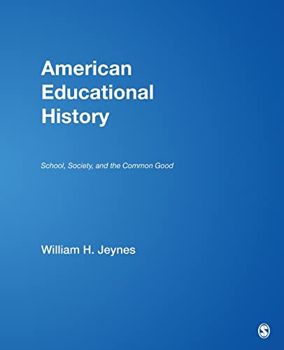 Beispielbild fr American Educational History: School, Society, and the Common Good zum Verkauf von SecondSale