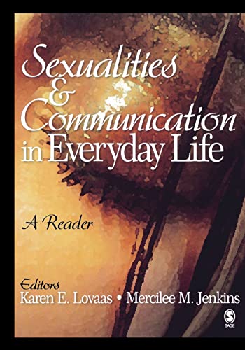 Imagen de archivo de Sexualities and Communication in Everyday Life: A Reader a la venta por HPB-Ruby