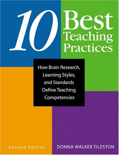Stock image for Ten Best Teaching Practices: How Brain Research, Learning Styles, and Standards Define Teaching Competencies for sale by SecondSale
