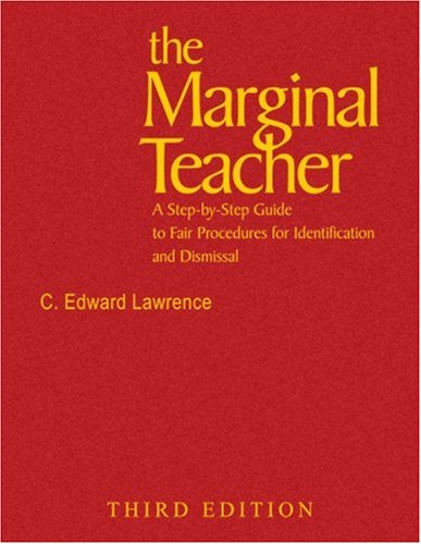 9781412914734: The Marginal Teacher: A Step-by-Step Guide to Fair Procedures for Identification and Dismissal