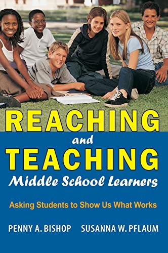 Stock image for Reaching and Teaching Middle School Learners: Asking Students to Show Us What Works for sale by Ria Christie Collections